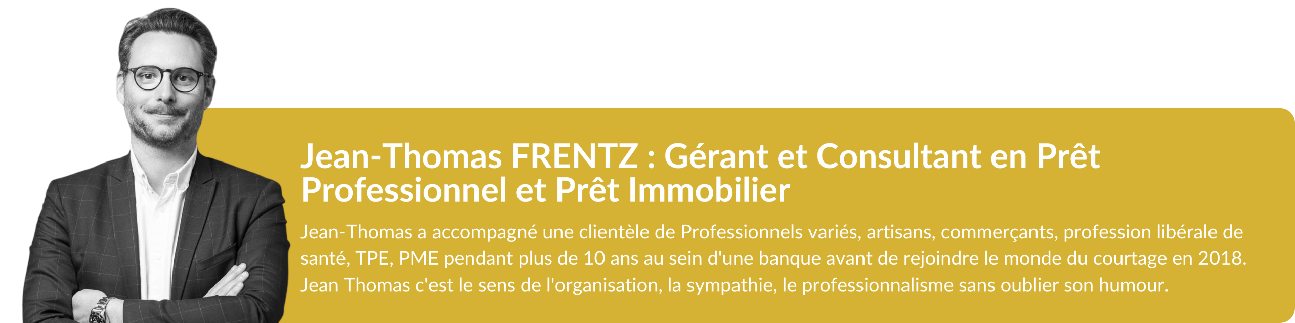 Jean-Thomas FRENTZ : Gérant et Consultant en Prêt Professionnel et Prêt Immobilier - Financ'Est